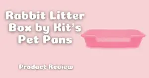 Rabbit Litter Box by Kit's Pet Pans